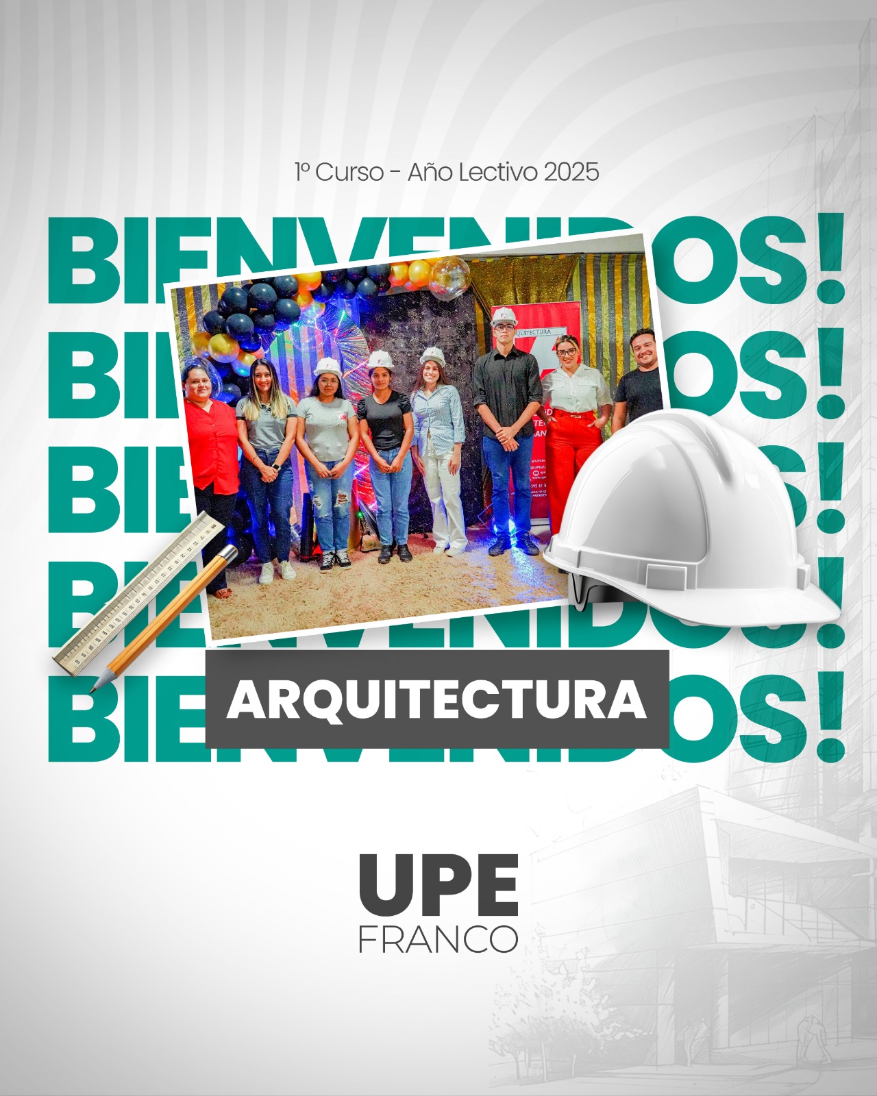 Bienvenida a los nuevos estudiantes de Arquitectura y Urbanismo: Año Lectivo 2025