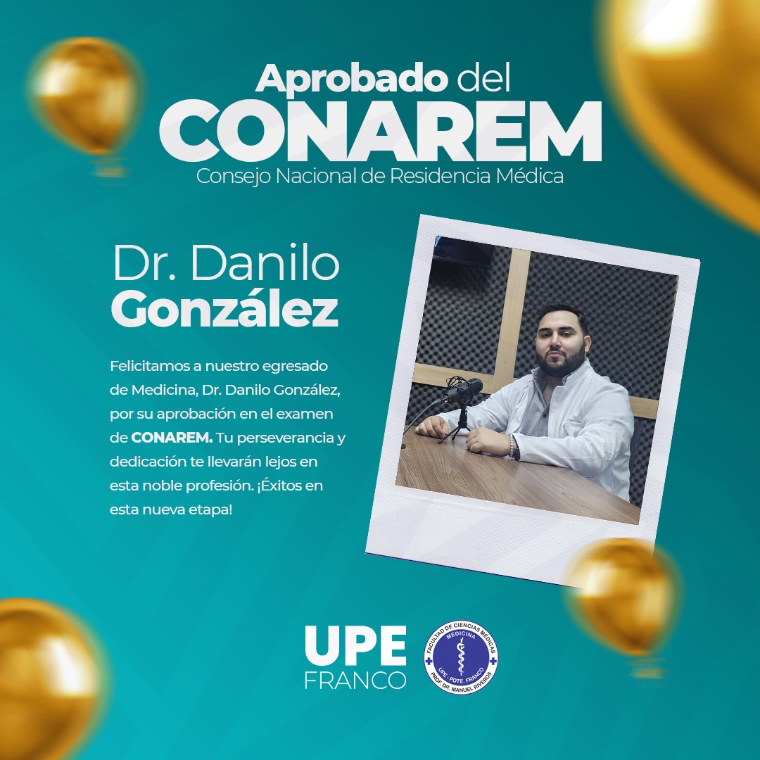 Orgullo UPE: Dr. Danilo González aprueba el examen de CONAREM