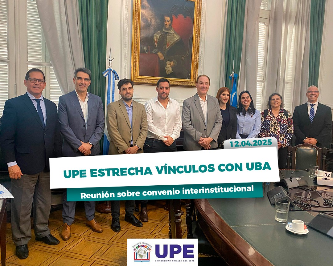 UPE ESTRECHA VÍNCULOS CON UBA: Rector de la UPE se reúne con secretario general de la UBA para avanzar sobre convenio interinstitucional