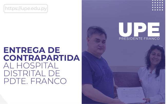 UPE Contribuye al Crecimiento Médico: Contrapartida para el Hospital Distrital de Pdte. Franco